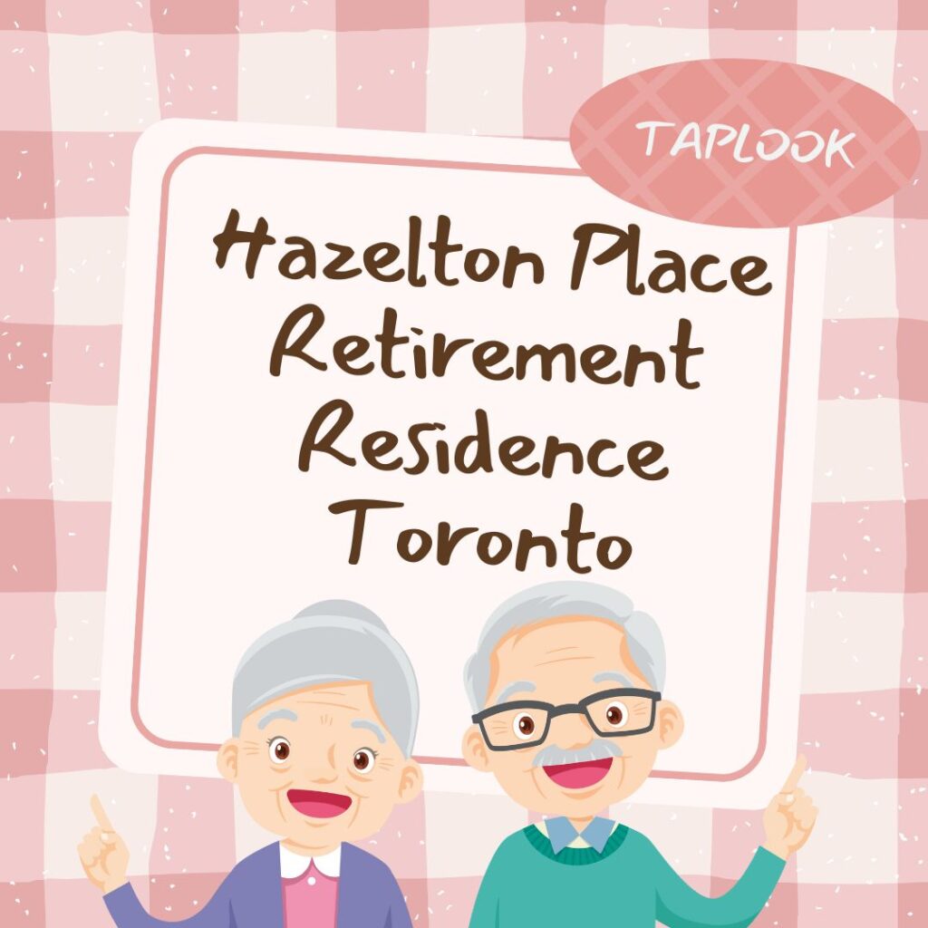 Hazelton Place Retirement Residence Toronto