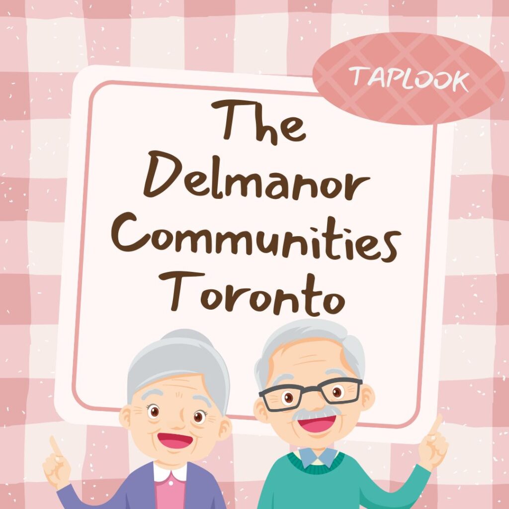 The Delmanor Communities Toronto