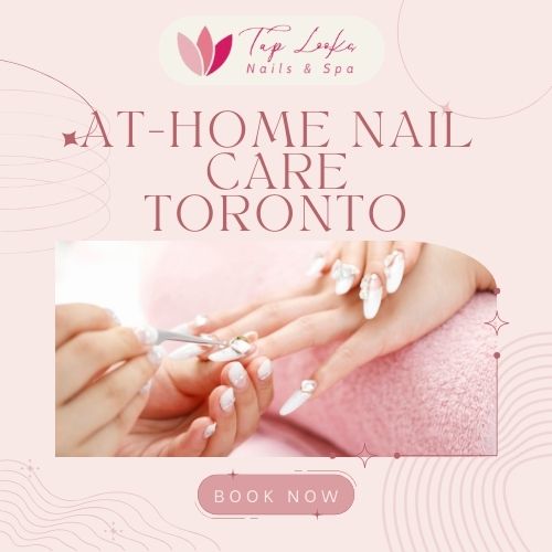 At-home nail care Toronto