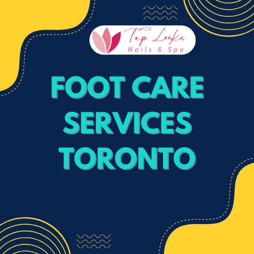 Foot care services Toronto