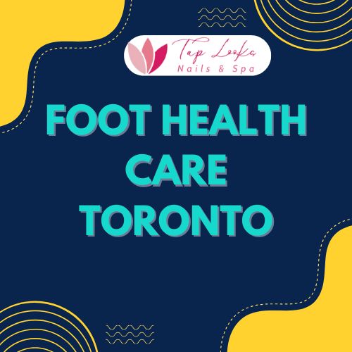 Foot health care Toronto