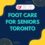 Foot Care For Seniors Toronto