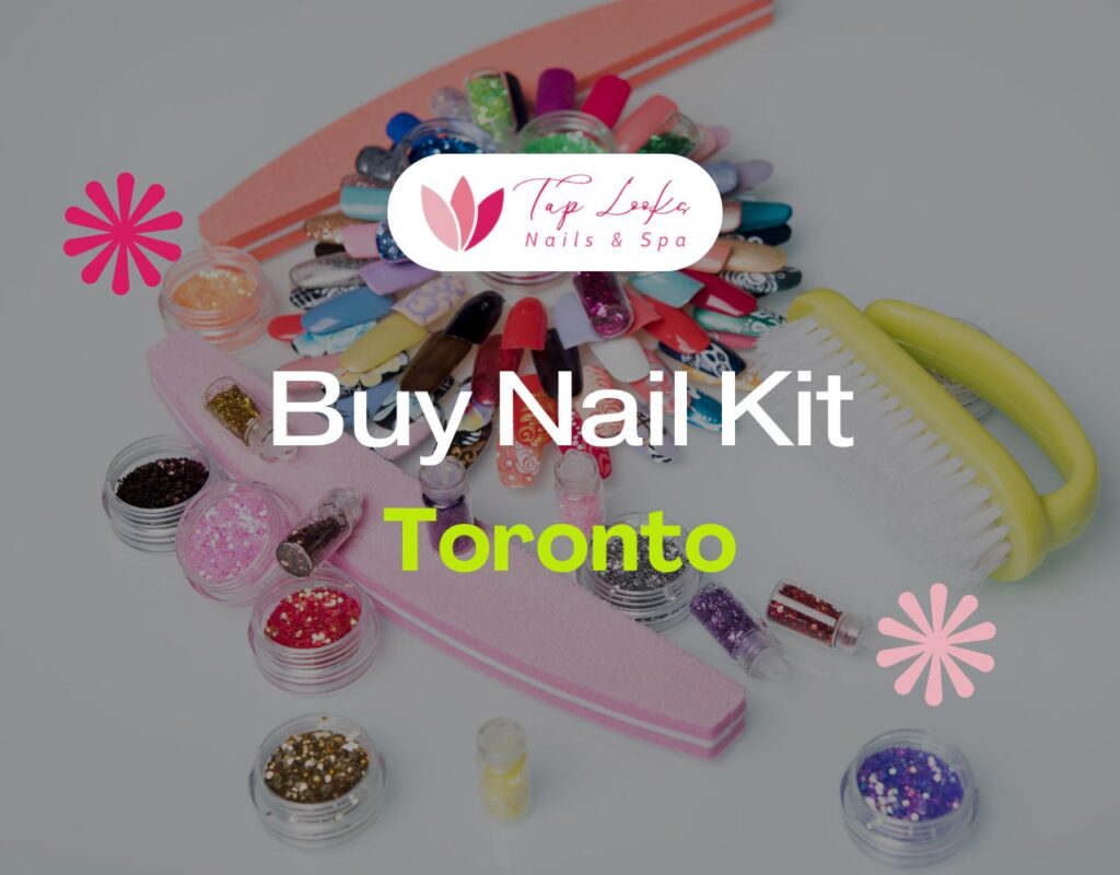 Buy Nail Kit Toronto