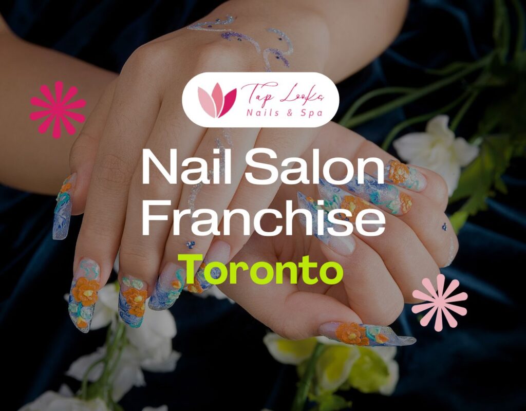 Nail Salon Franchise Toronto