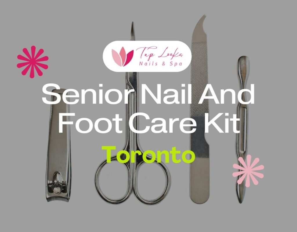 Senior Nail And Foot Care Kit Toronto
