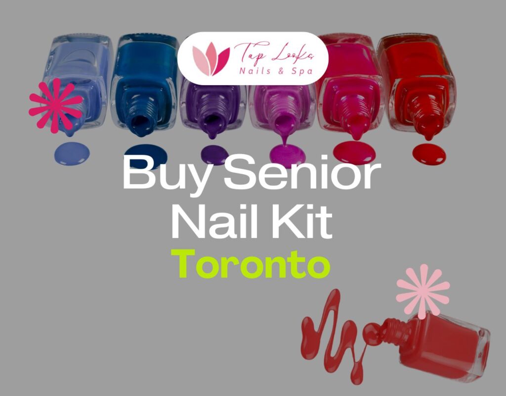Buy Senior Nail Kit In Toronto